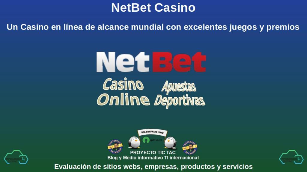 NetBet Casino: Un Casino en línea de alcance mundial con excelentes juegos y&nbsp;premios