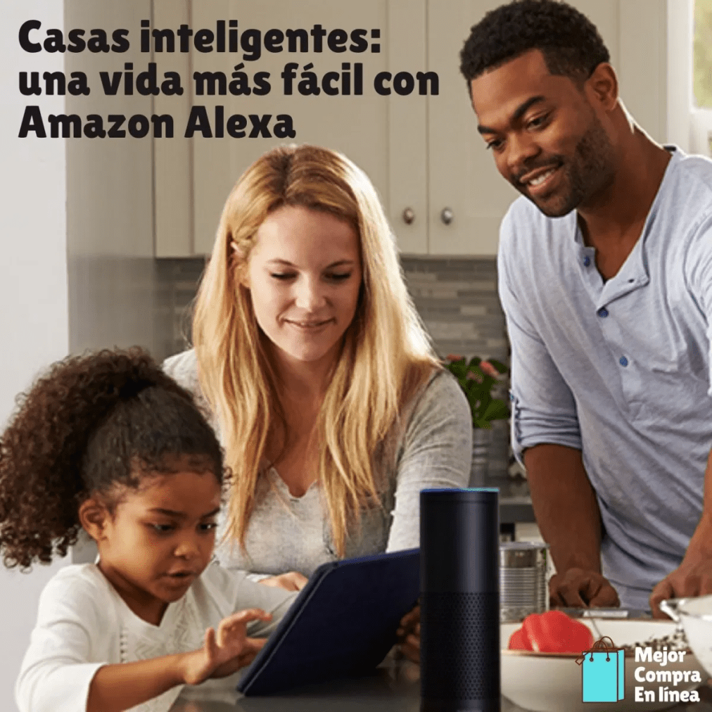 Casas inteligentes: una vida más fácil con Amazon Alexa