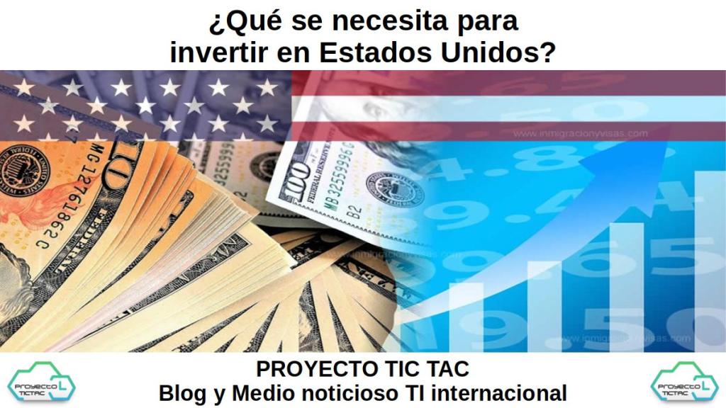 ¿Qué se necesita para invertir en Estados&nbsp;Unidos?
