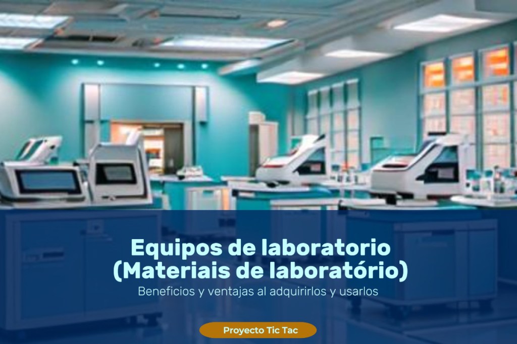 Equipos de Laboratorio (Materiais de laboratório) de segunda mano: Beneficios de adquirirlos y&nbsp;usarlos