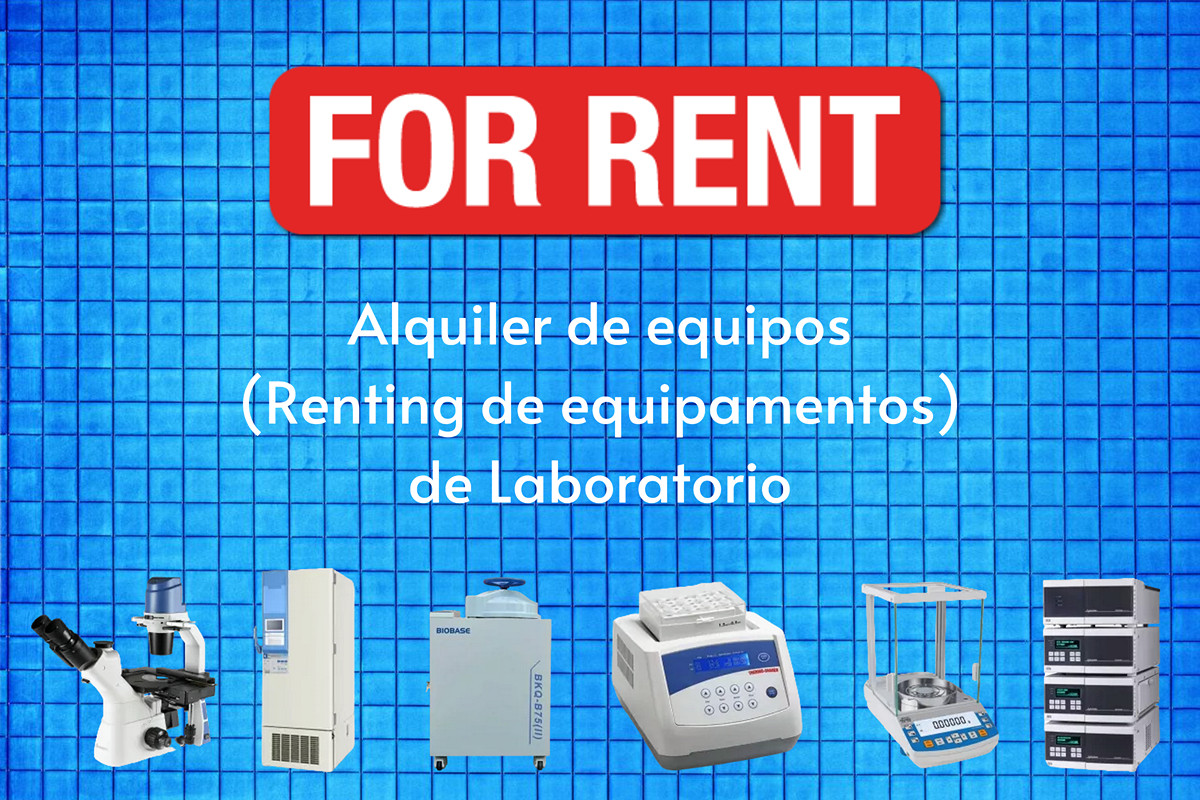 Alquiler de equipos (Renting de equipamentos) de laboratorio: Ventajas de aplicarlo en nuestro negocio